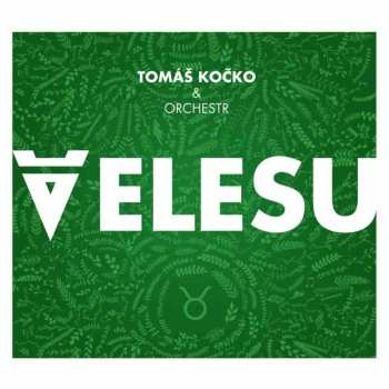Album Tomáš Kočko & Orchestr: Velesu