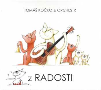 Album Tomáš Kočko & Orchestr: Z Radosti