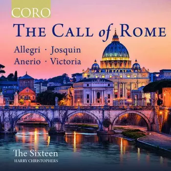 The Sixteen - The Call Of Rome