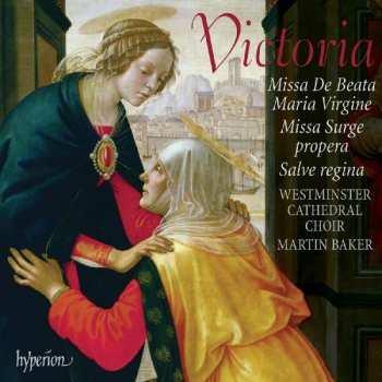 Album Tomás Luis De Victoria: Missa De Beata Maria Virgine; Missa Surge Propera; Salve Regina