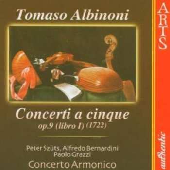 Tomaso Albinoni: Concerti A Cinque Op.9 (Libro I) (1722)