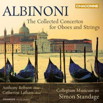 Album Tomaso Albinoni: The Collected Concertos For Oboes And Strings