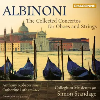 The Collected Concertos For Oboes And Strings