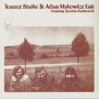 Album Tomasz Stańko & Adam Makowicz Unit: Tomasz Stańko & Adam Makowicz Unit