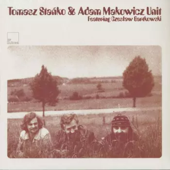 Tomasz Stańko & Adam Makowicz Unit: Tomasz Stańko & Adam Makowicz Unit