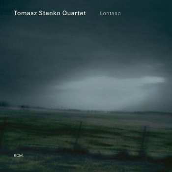 Album Tomasz Stańko Quartet: Lontano