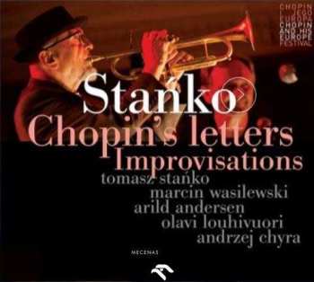 Album Tomasz Stańko Quintet: Chopin's Letters: Improvisations
