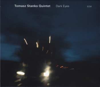 CD Tomasz Stańko Quintet: Dark Eyes 328896