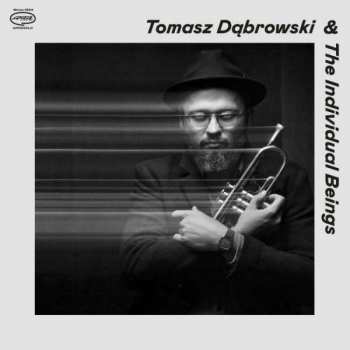 Album Tomasz  & The Dabrowski: Tomasz Dabrowski & The Individual Beings