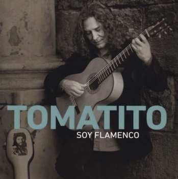 Album Tomatito: Soy Flamenco