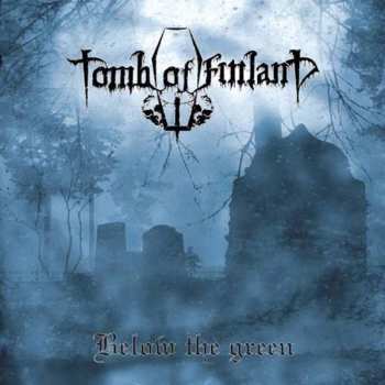 Album Tomb Of Finland: Below The Green