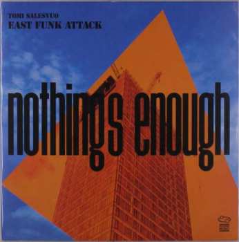 Tomi Salesvuo East Funk Attack: Nothing's Enough