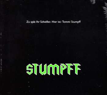 CD Tommi Stumpff: Zu Spät Ihr Scheißer. Hier Ist: Tommi Stumpff 407309