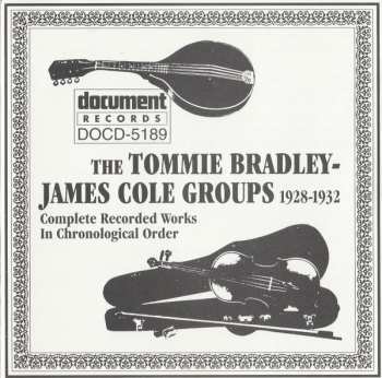 Album Tommie Bradley: The Tommie Bradley - James Cole Groups 1928-32 (Complete Recorded Works In Chronological Order)