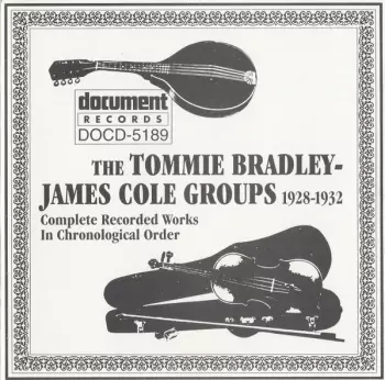 Tommie Bradley: The Tommie Bradley - James Cole Groups 1928-32 (Complete Recorded Works In Chronological Order)