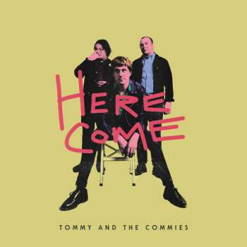 CD Tommy And The Commies: Here Come 527167