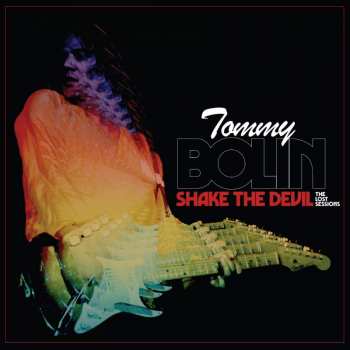 Album Tommy Bolin: Shake The Devil: The Lost Sessions