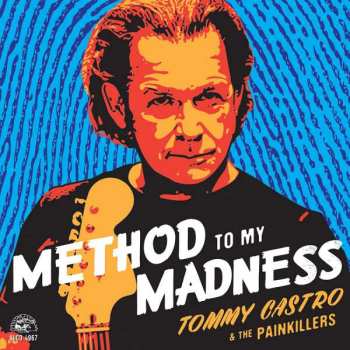 Album Tommy Castro And The Painkillers: Method To My Madness
