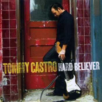 Album Tommy Castro: Hard Believer
