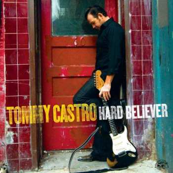 CD Tommy Castro: Hard Believer 429099