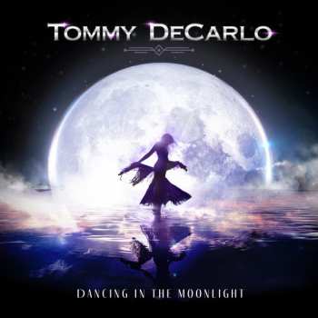 CD Tommy DeCarlo: Dancing In The Moonlight  431590