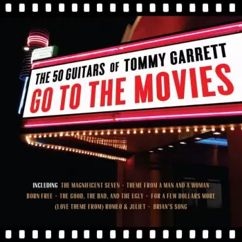 The 50 Guitars Of Tommy Garrett: Go To The Movies