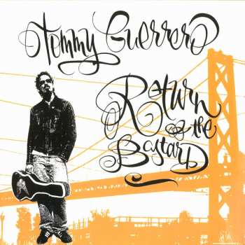 Album Tommy Guerrero: Return Of The Bastard