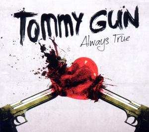 Album Tommy Gun: Always True