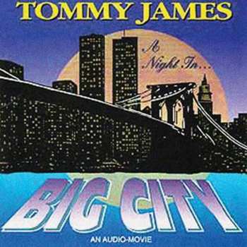 Album Tommy James: A Night In Big City