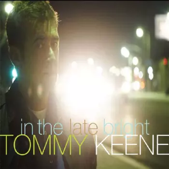 Tommy Keene: In The Late Bright