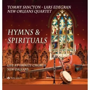 Hymns & Spirituals - Live At Trinity Church New Orleans
