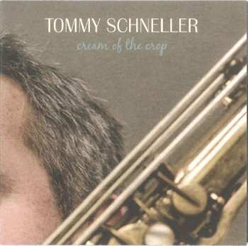 CD Tommy Schneller: Cream Of The Crop 189221