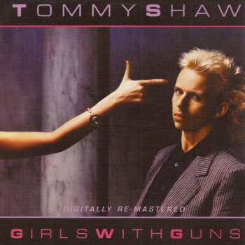 2CD Tommy Shaw: Girls With Guns / What If 518133