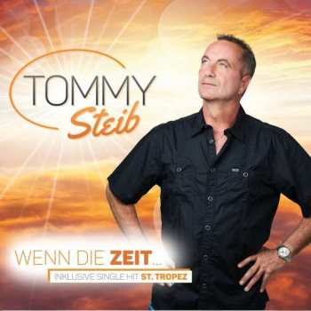 Album Tommy Steib: Wenn Die Zeit 