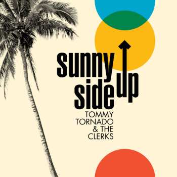Album Tommy Tornado: Sunny Side Up