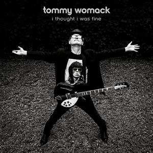 Album Tommy Womack: I Thought I Was Fine