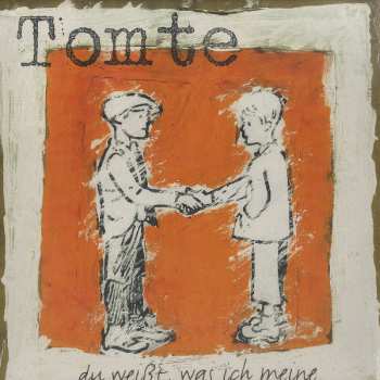 Album Tomte: Du Weißt, Was Ich Meine