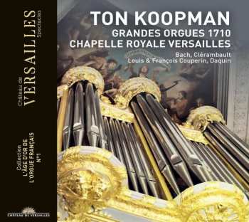 Ton Koopman: Grandes Orgues 1710