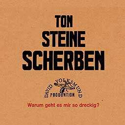 Album Ton Steine Scherben: Warum Geht Es Mir So Dreckig