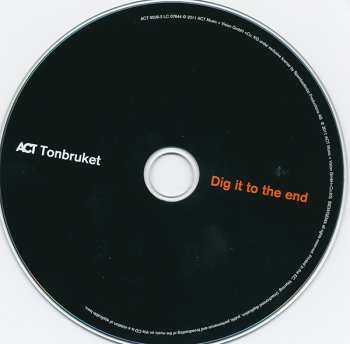 CD Tonbruket: Dig It To The End 287238