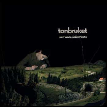Album Tonbruket: Light Wood, Dark Strings