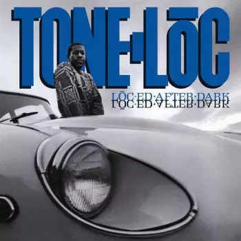 Tone Loc: Lōc'ed After Dark
