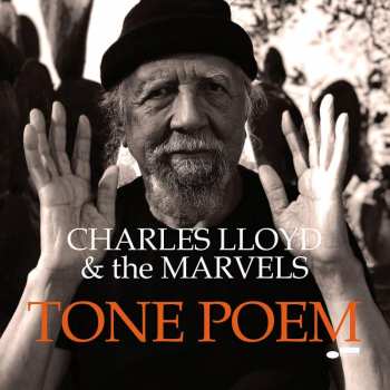 2LP Charles Lloyd & The Marvels: Tone Poem 36898