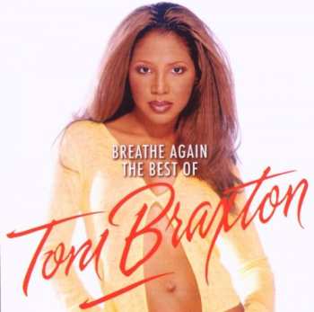 CD Toni Braxton: Breathe Again: The Best Of 5822
