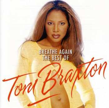 Album Toni Braxton: Breathe Again: The Best Of