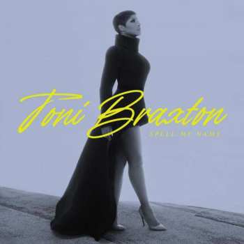 Album Toni Braxton: Spell My Name