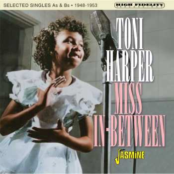 Toni Harper: Miss In-between: Selected Singles As & Bs 1948-53