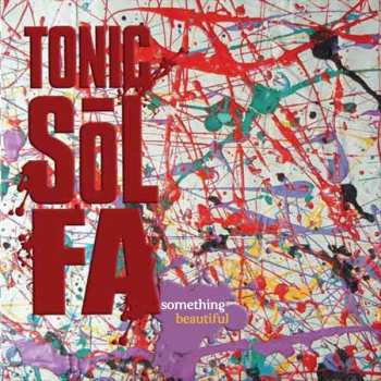 Album Tonic Sol-Fa: Something Beautiful