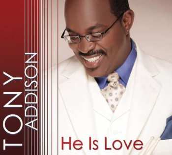Album Tony Addison: He Is Love