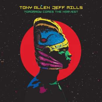 EP Tony Allen: Tomorrow Comes The Harvest LTD 402739